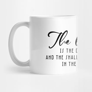 The heart is the deepest and the shallowest place in the word ( black writting) Mug